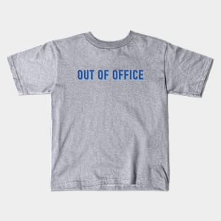 Out of Office Kids T-Shirt